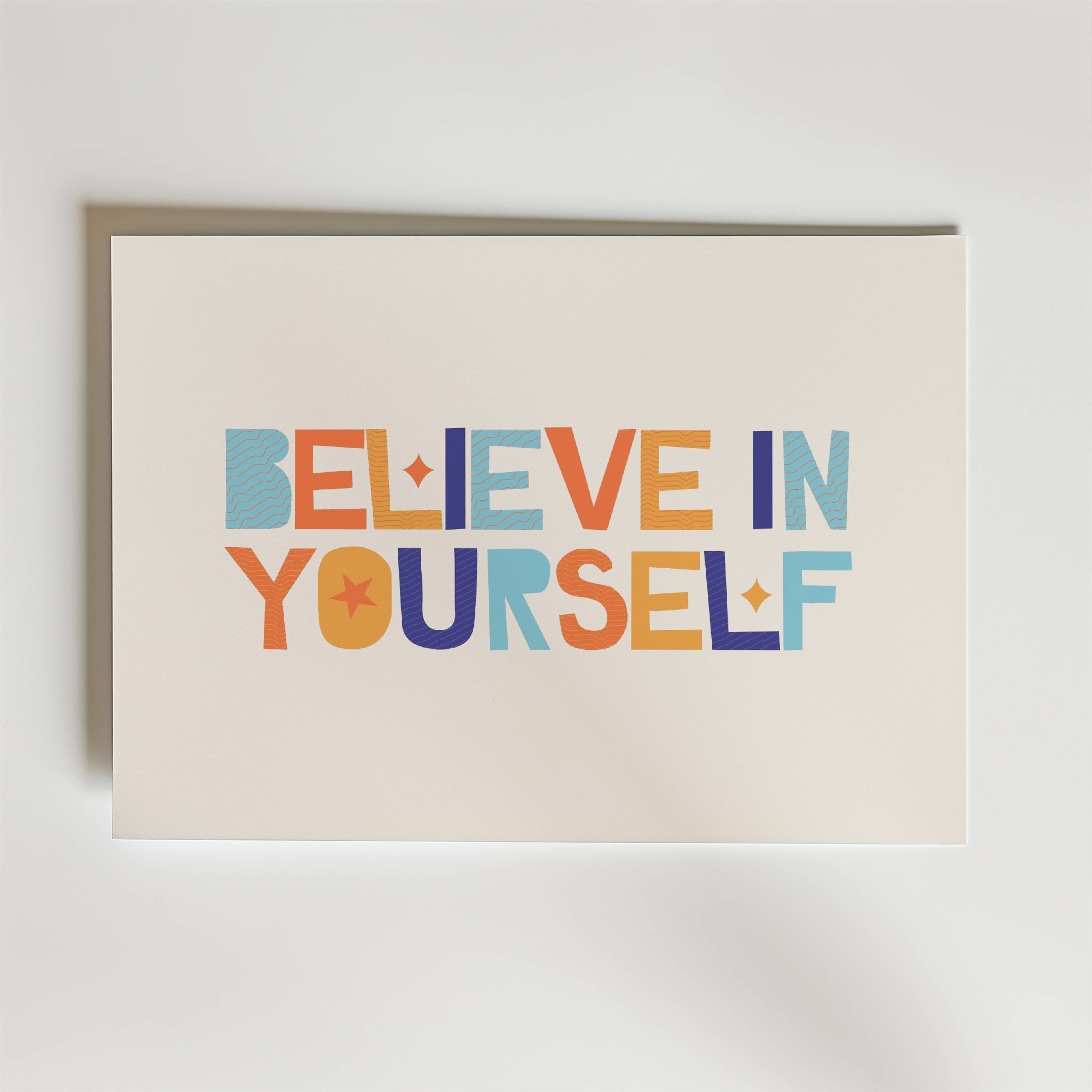 Believe In Yourself – stilfullt konsttryck från Bozetto, tryckt på matt finpapper