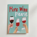 More Wine Please – stilfullt konsttryck från Bozetto, tryckt på matt finpapper i hög tryckkvalitet