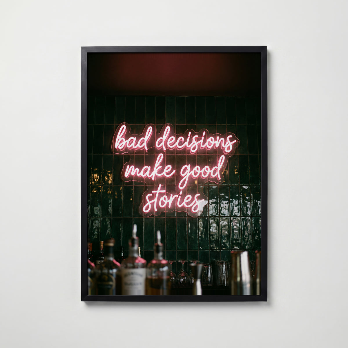 Bad Decisions Make Good Stories Poster – svart ram