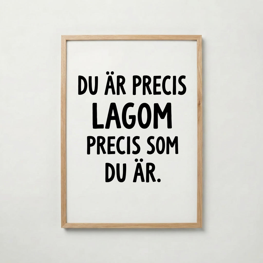 Du är precis lagom Poster – ekram