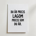 Du är precis lagom Poster – med passepartout