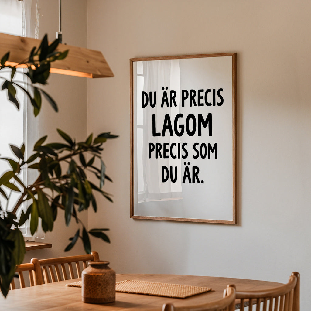 Du är precis lagom Poster – i rum 4