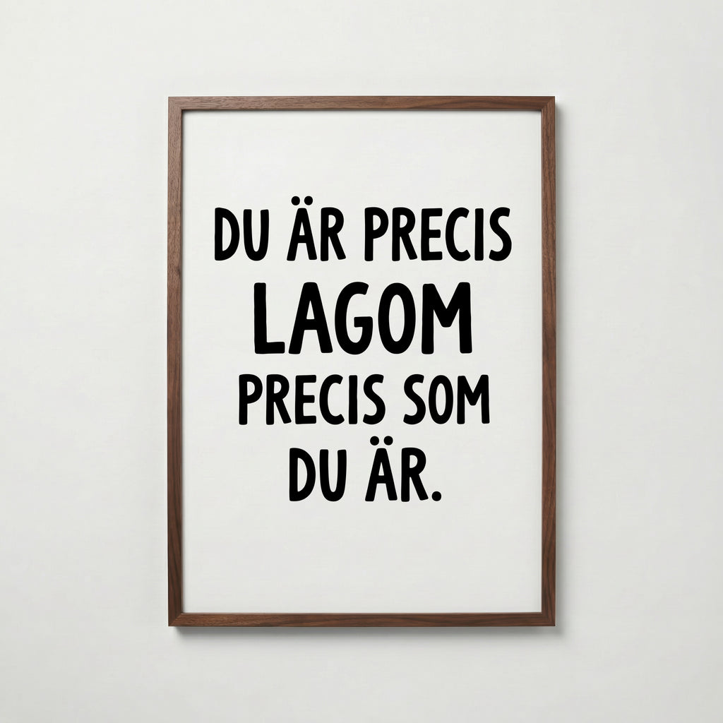Du är precis lagom Poster – valnötsram