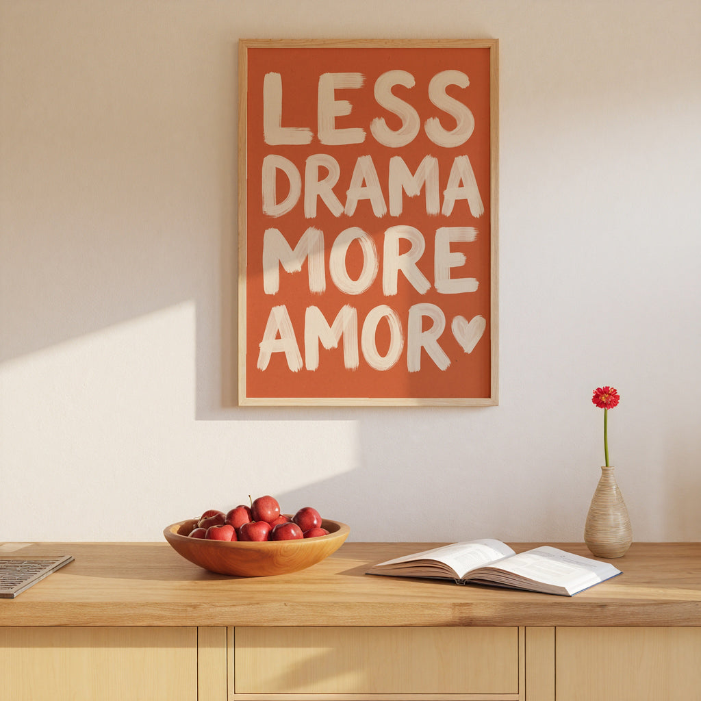 Less Drama More Amor Poster – i rum 4