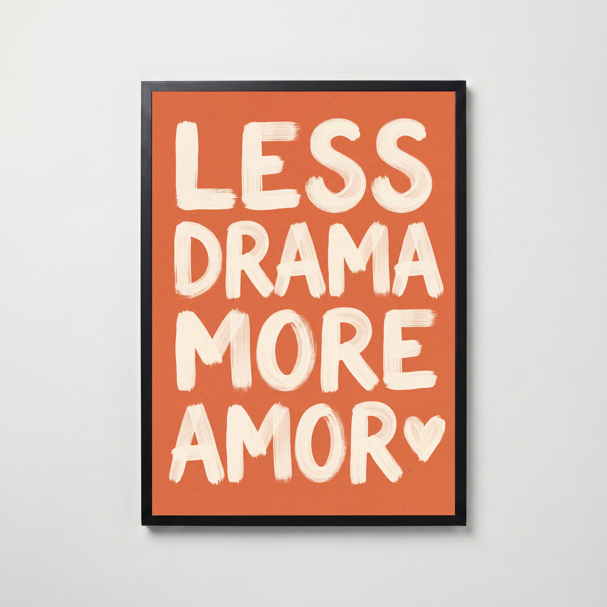 Less Drama More Amor Poster – svart ram