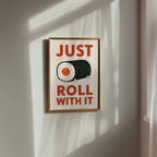 Just Roll With It Poster – i rum 1