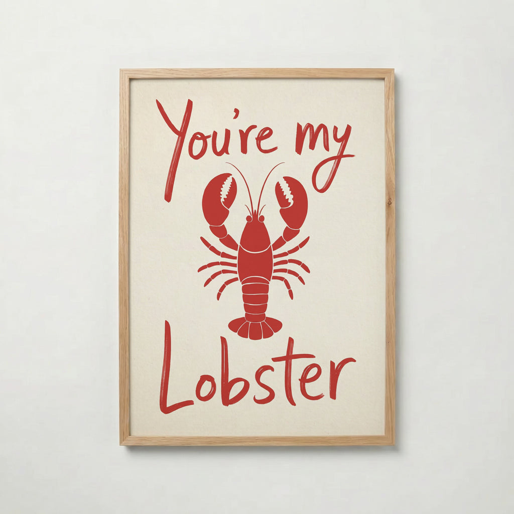 You're My Lobster Poster – ekram
